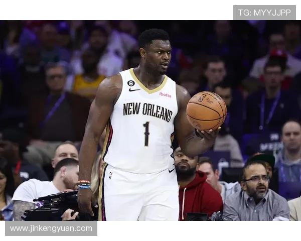 锡安体重问题持续发酵鹈鹕队聘请营养师全程监控饮食管理